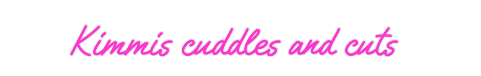 Custom Neon: Kimmis cuddle... - Neon Filter