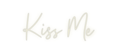 Custom Neon: Kiss Me - Neon Filter