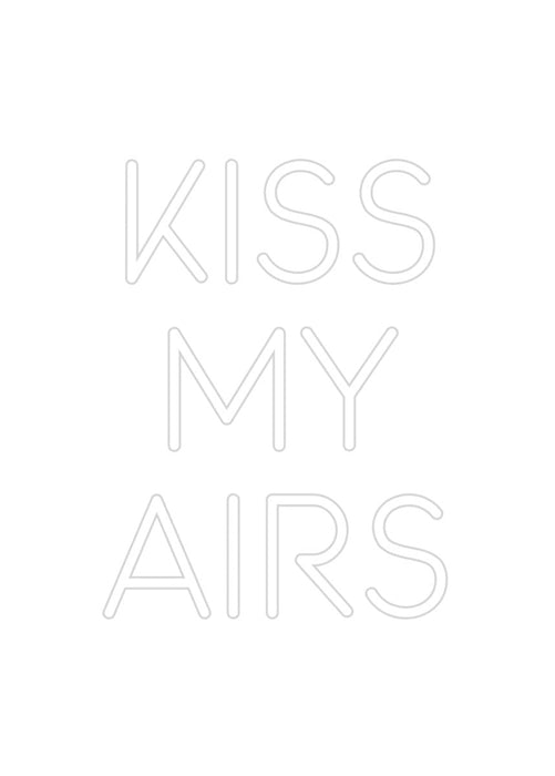 Custom Neon: KISS MY AIRS - Neon Filter