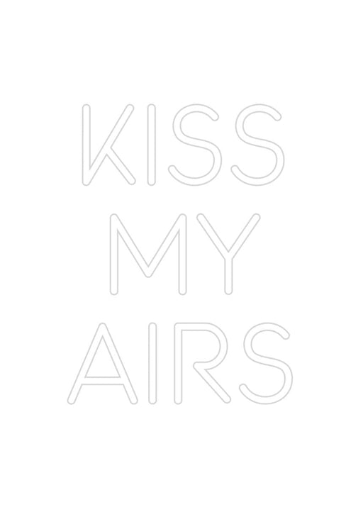 Custom Neon: KISS MY AIRS - Neon Filter