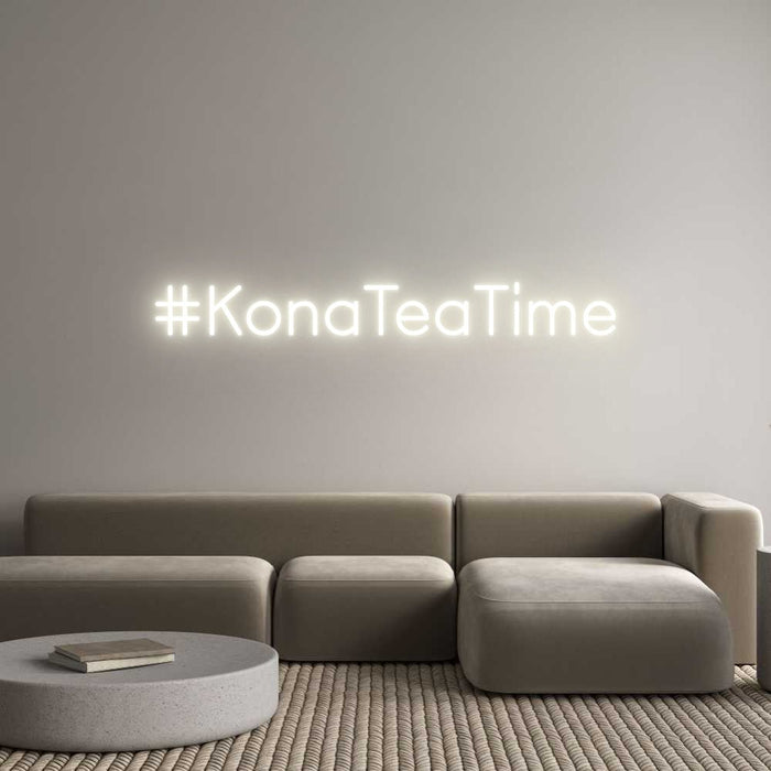 Custom Neon: #KonaTeaTime - Neon Filter