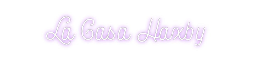 Custom Neon: La Casa Haxby - Neon Filter