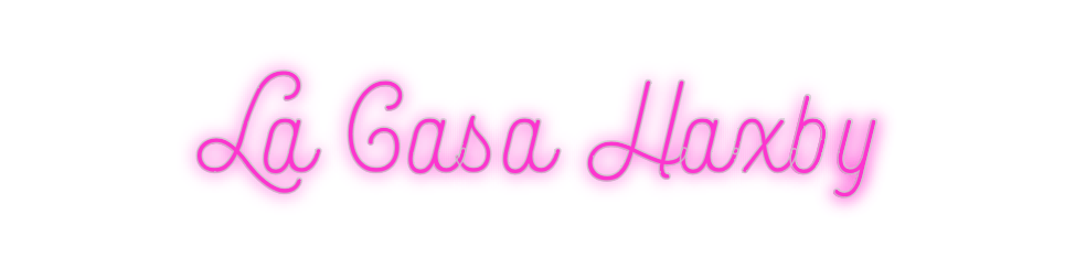 Custom Neon: La Casa Haxby - Neon Filter