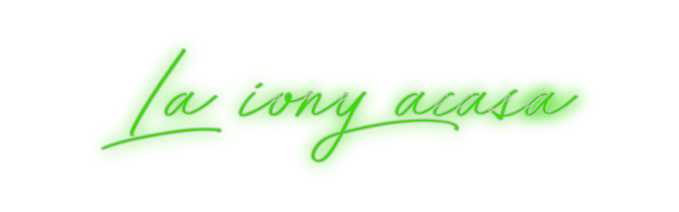 Custom Neon: La iony acasa - Neon Filter