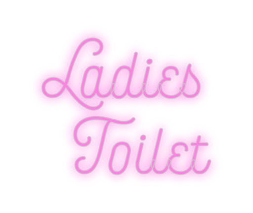 Custom Neon: Ladies Toilet - Neon Filter