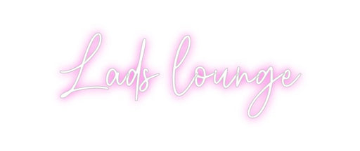 Custom Neon: Lads lounge - Neon Filter