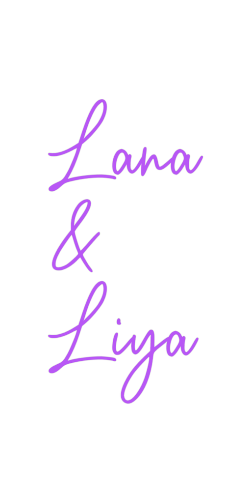 Custom Neon: Lana & Liya - Neon Filter