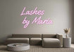 Custom Neon: Lashes by M... - Neon Filter