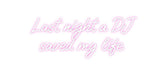 Custom Neon: Last night a ... - Neon Filter