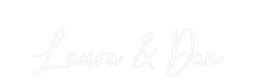 Custom Neon: Laura & Dan - Neon Filter