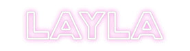 Custom Neon: LAYLA - Neon Filter