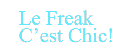 Custom Neon: Le Freak C’es... - Neon Filter