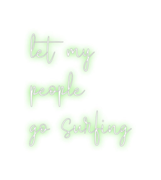 Custom Neon: let my peopl... - Neon Filter