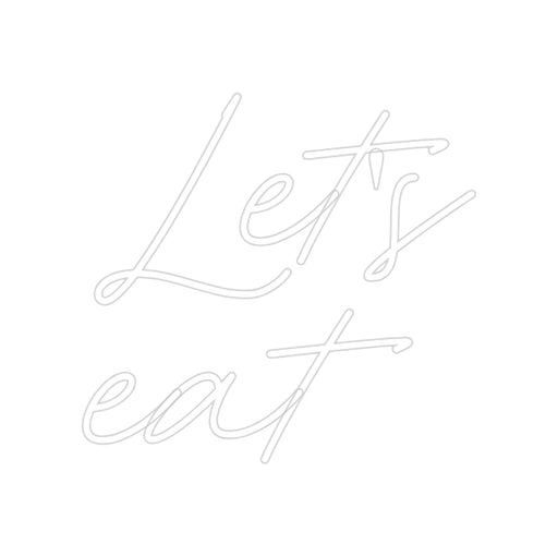 Custom Neon: Let's eat - Neon Filter