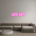 Custom Neon: LETS EAT! - Neon Filter