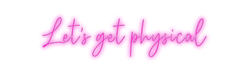 Custom Neon: Let's get phy... - Neon Filter