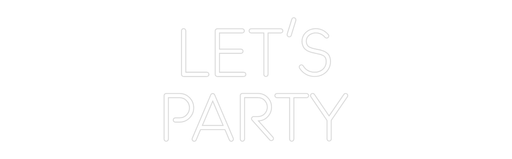 Custom Neon: let's party - Neon Filter