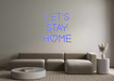 Custom Neon: Let's Stay ... - Neon Filter