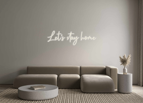 Custom Neon: Let's stay home - Neon Filter