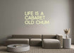 Custom Neon: Life is a C... - Neon Filter