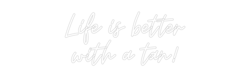 Custom Neon: Life is bette... - Neon Filter