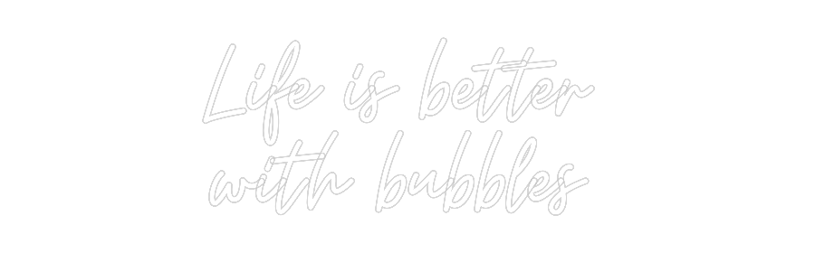 Custom Neon: Life is bette... - Neon Filter