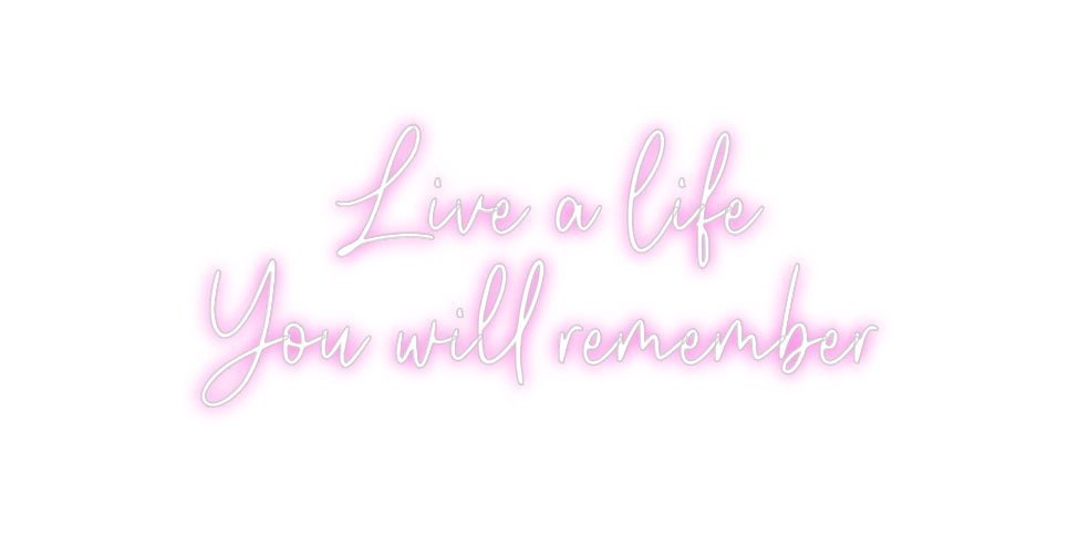 Custom Neon: Live a life ... - Neon Filter