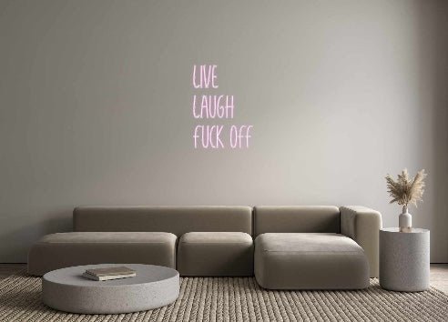 Custom Neon: Live Laugh ... - Neon Filter