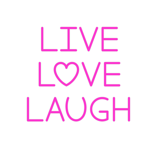 Custom Neon: Live Love Laugh - Neon Filter