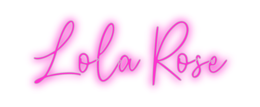 Custom Neon: Lola Rose - Neon Filter