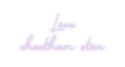 Custom Neon: Love cheeth... - Neon Filter