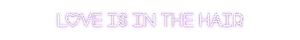 Custom Neon: LOVE IS IN TH... - Neon Filter