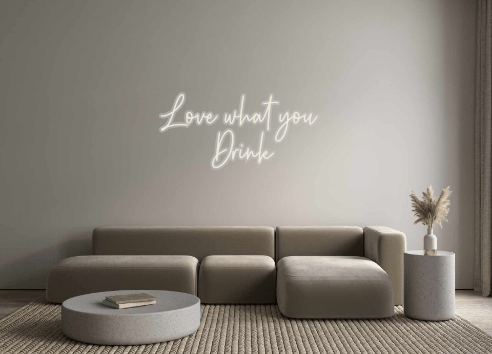 Custom Neon: Love what you... - Neon Filter