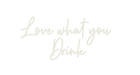 Custom Neon: Love what you... - Neon Filter