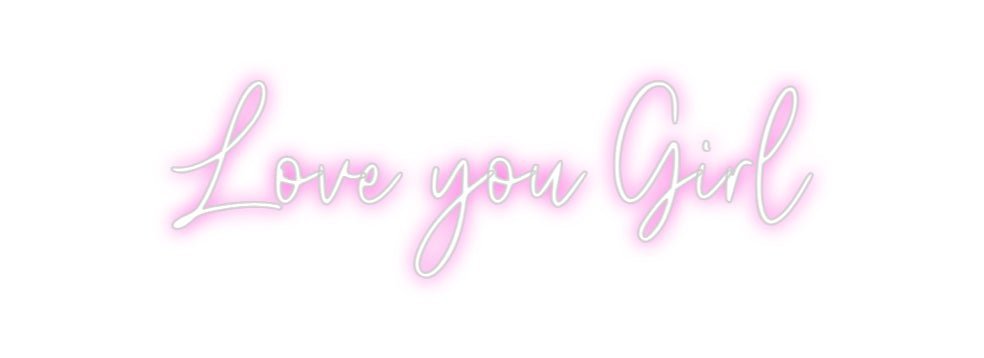 Custom Neon: Love you Girl - Neon Filter