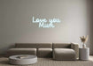 Custom Neon: Love you Mum - Neon Filter