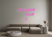 Custom Neon: LOVE YOUR ... - Neon Filter