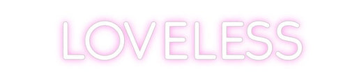 Custom Neon: Loveless - Neon Filter