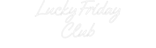 Custom Neon: Lucky Friday ... - Neon Filter