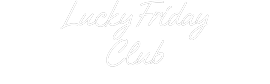 Custom Neon: Lucky Friday ... - Neon Filter