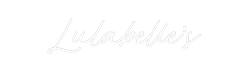 Custom Neon: Lulabelle’s - Neon Filter