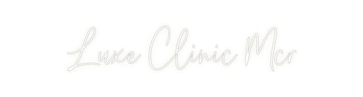 Custom Neon: Luxe Clinic Mcr - Neon Filter