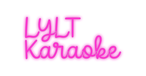 Custom Neon: LYLT Karaoke - Neon Filter