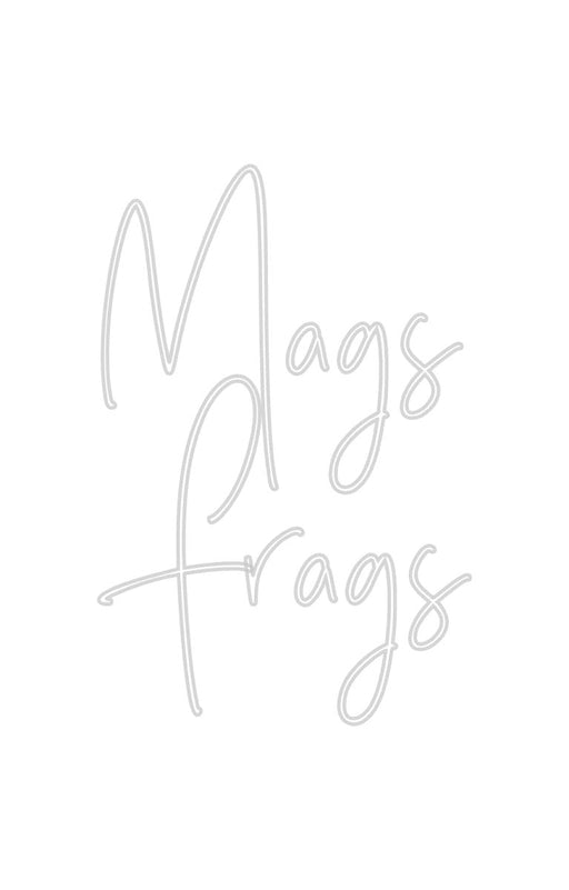 Custom Neon: Mags Frags - Neon Filter