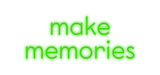 Custom Neon: make memories - Neon Filter