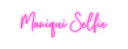 Custom Neon: Maniqui Selfie - Neon Filter