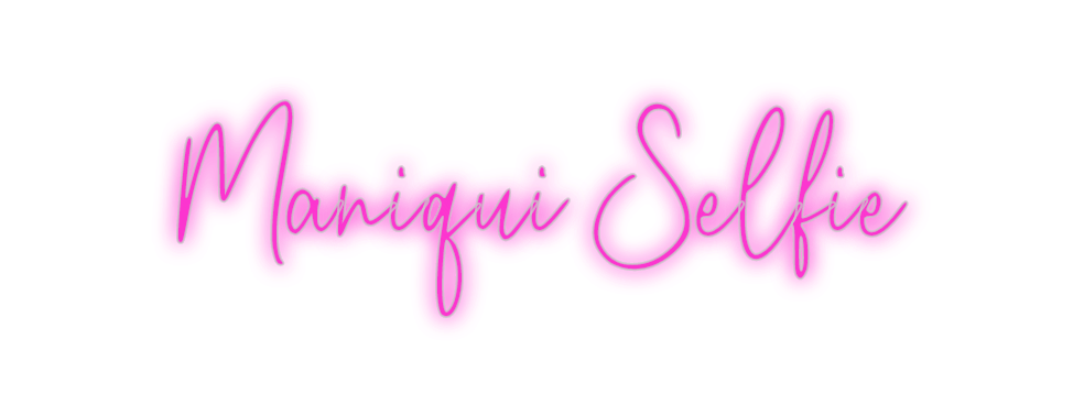 Custom Neon: Maniqui Selfie - Neon Filter