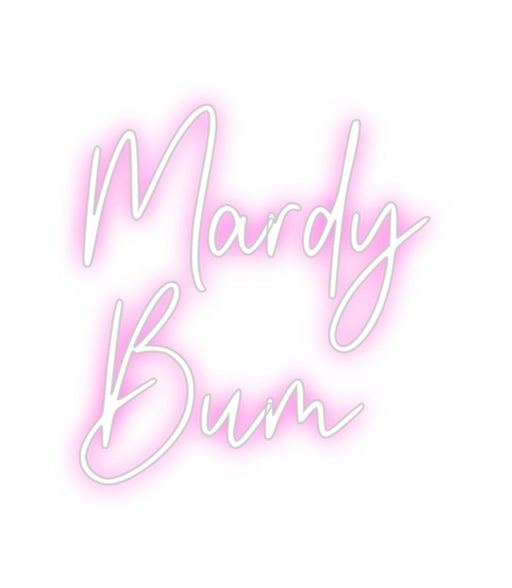 Custom Neon: Mardy Bum - Neon Filter