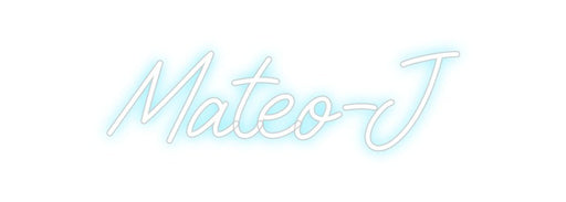 Custom Neon: Mateo - J - Neon Filter