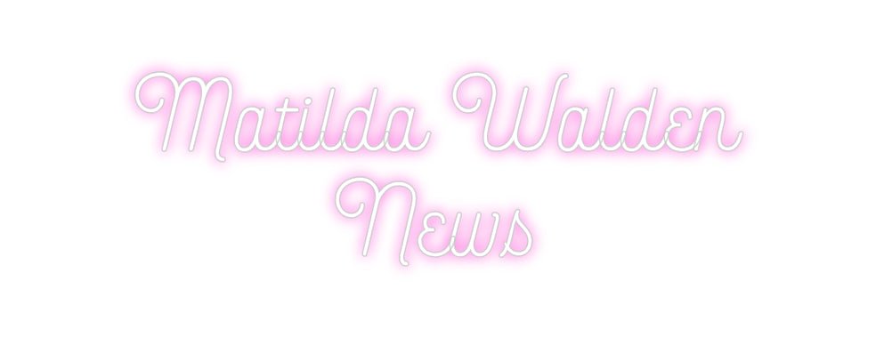 Custom Neon: Matilda Walde... - Neon Filter